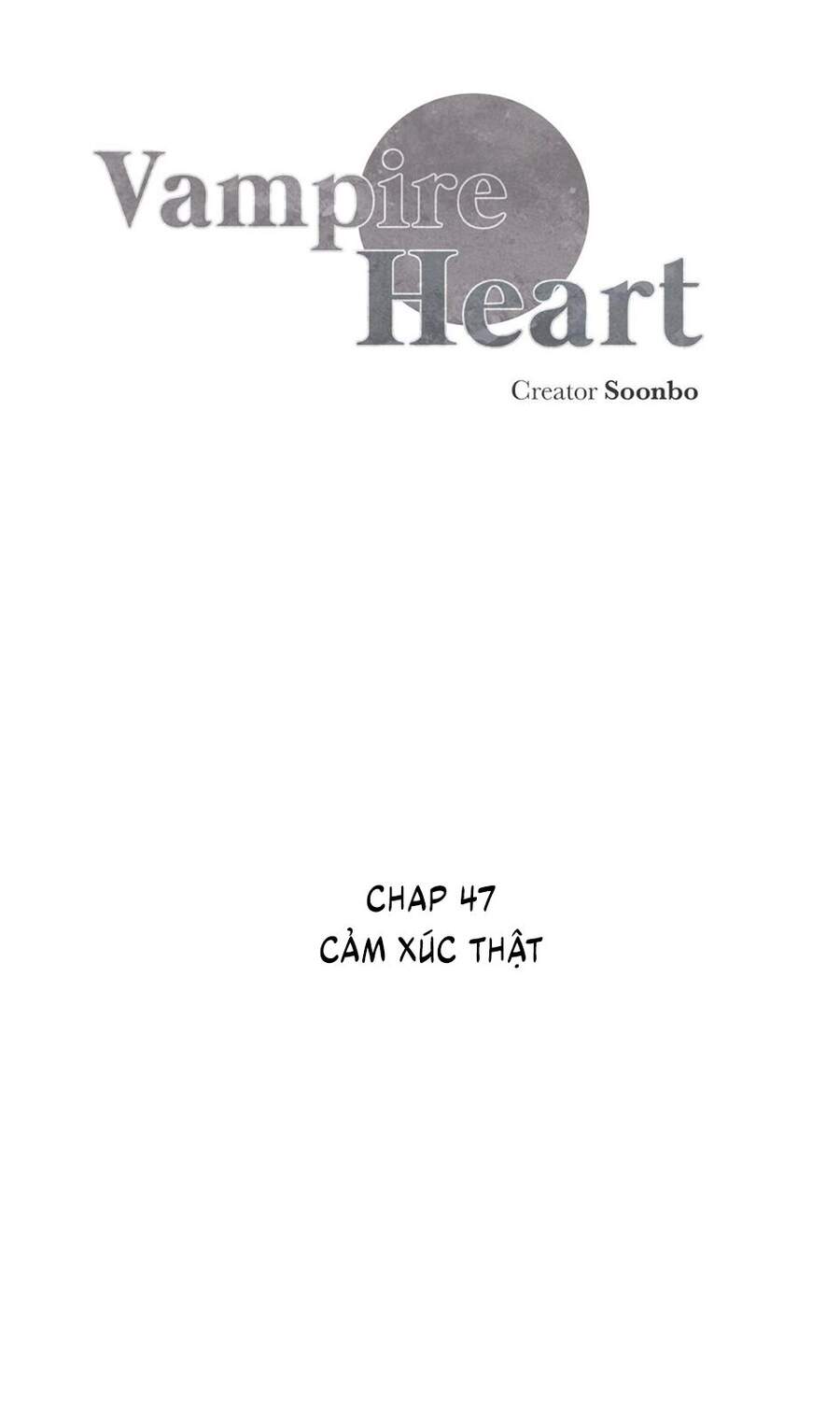 Trái Tim Của Ma Cà Rồng Chap 47 - Next Chap 48