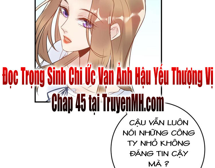 Trong Sinh Chi Ức Vạn Ảnh Hậu Yếu Thượng Vị Chap 44 - Next Chap 45