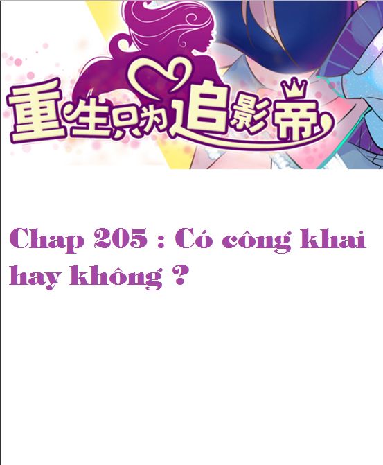 Trọng Sinh Để Ngủ Với Ảnh Đế Chap 205 - Next Chap 206