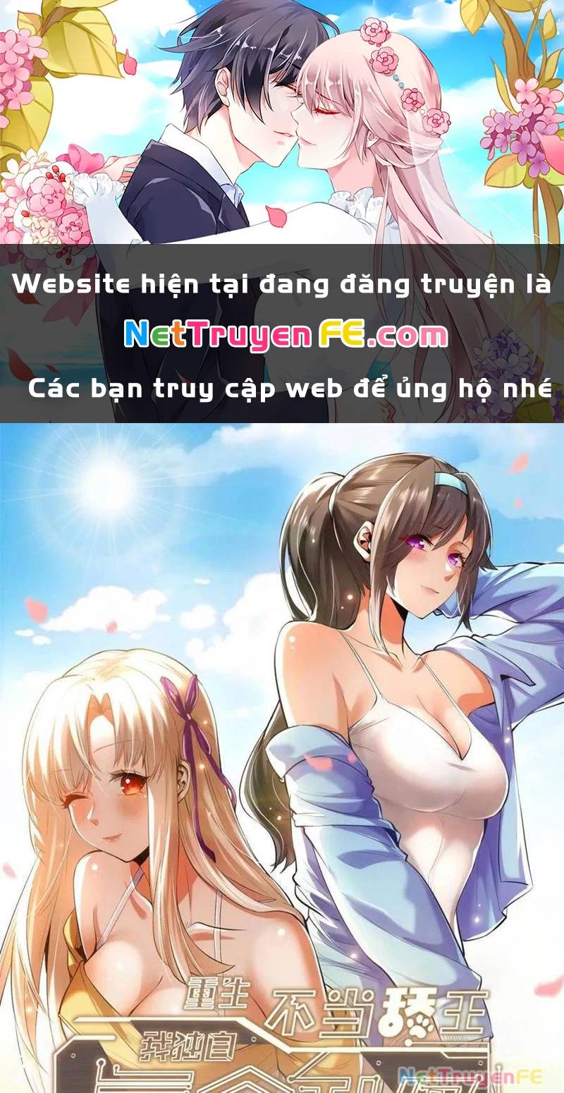 Trọng Sinh Không Làm Chạn Vương, Tôi Một Mình Nạp Game Thăng Cấp Chap 128 - Next Chap 129