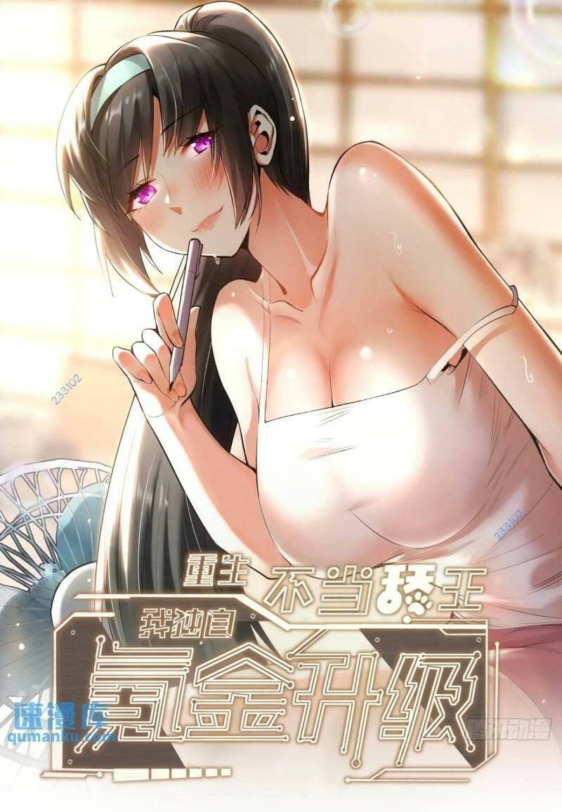 Trọng Sinh Không Làm Chạn Vương, Tôi Một Mình Nạp Game Thăng Cấp Chap 27 - Next Chap 28