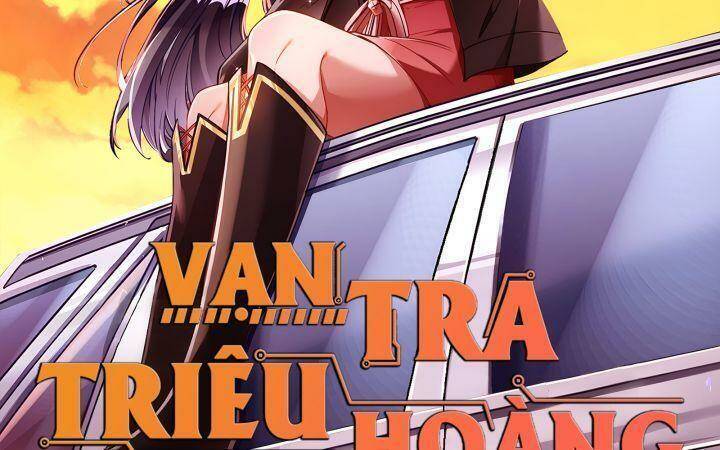 Vạn Tra Triêu Hoàng Chap 557 - Next Chap 558