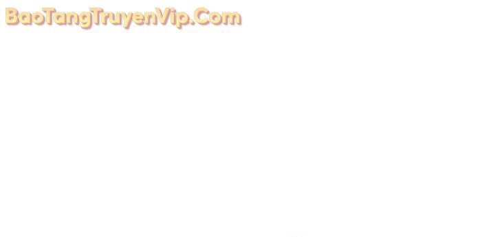 Vị Vua Mạnh Nhất Đã Trở Lại Chap 134 - Next Chap 135