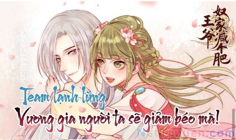 Vương Gia Người Ta Sẽ Giảm Béo Mà!!! Chap 177 - Next Chap 178