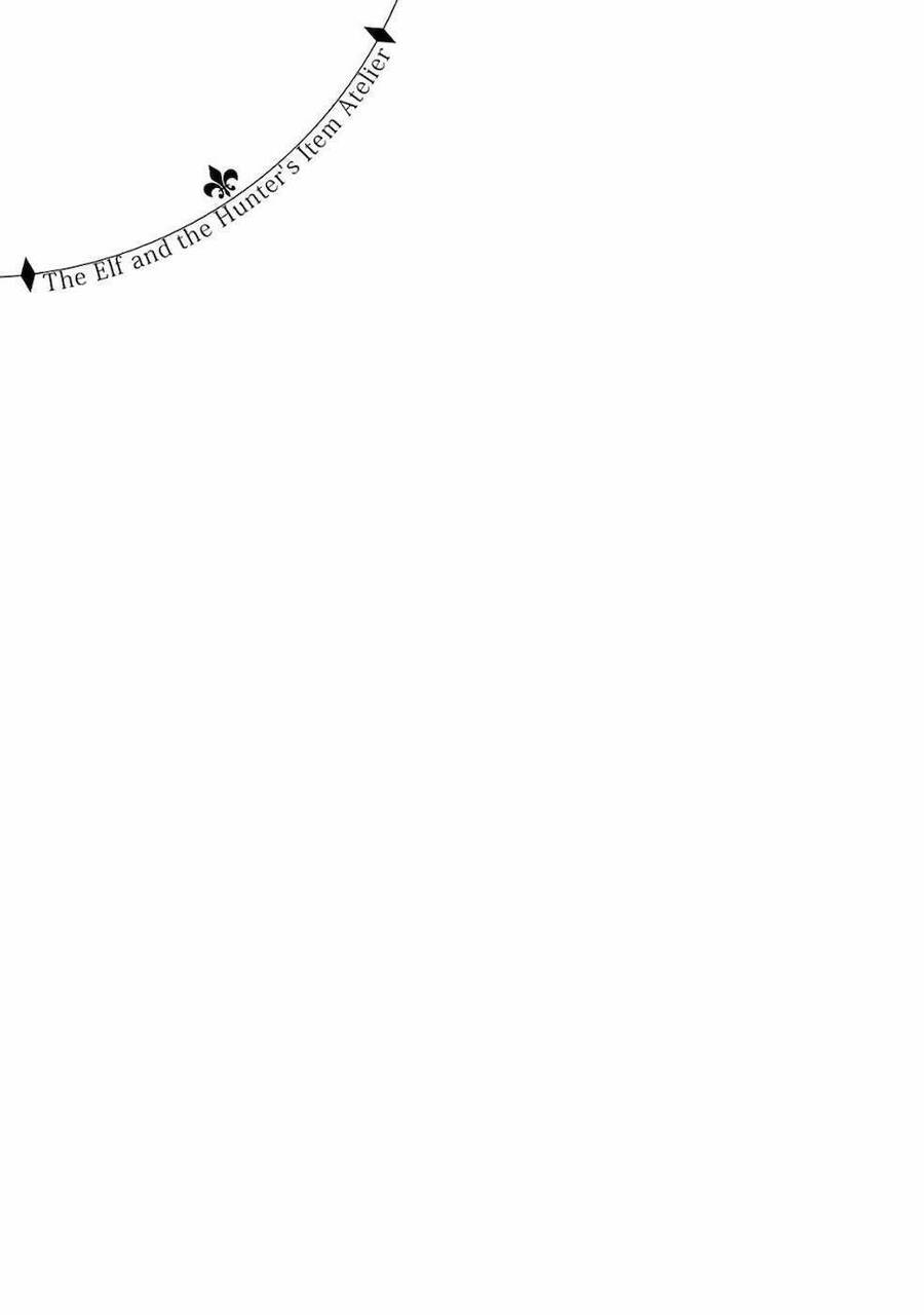Xưởng Thủ Công Của Nàng Yêu Tinh Và Chàng Thợ Săn Chap 6 - Next Chap 7