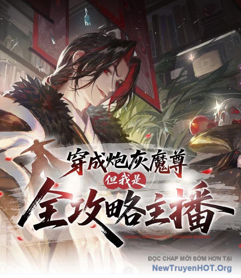 Xuyên Không Thành Ma Tôn Pháo Hôi? Nhưng Ta Là Streamer Công Lược Chap 3 - Next Chap 4